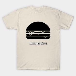 Burgeroisie T-Shirt